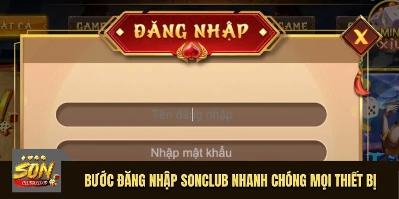 Bước đăng nhập SonClub nhanh chóng trên mọi thiết bị