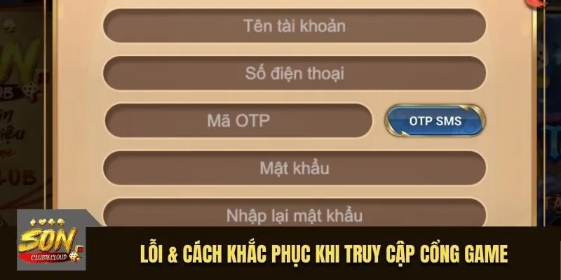 Lỗi & cách khắc phục khi truy cập cổng game