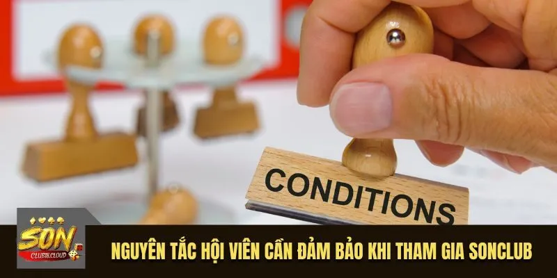 Nguyên tắc hội viên cần đảm bảo khi tham gia SonClub