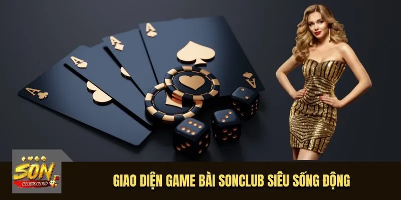Giao diện Game Bài SonClub siêu sống động