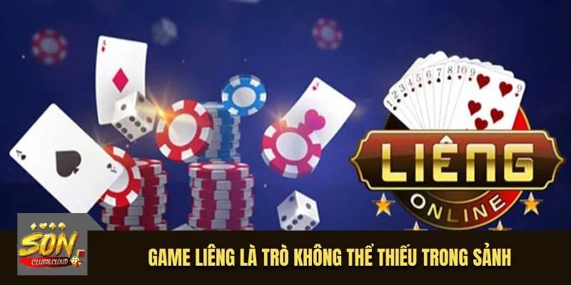 Game Liêng là trò không thể thiếu trong sảnh