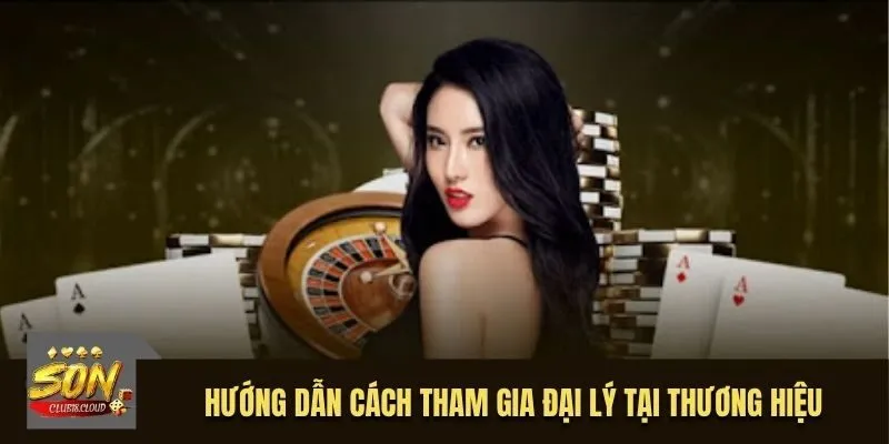 Hướng dẫn cách tham gia đại lý tại thương hiệu