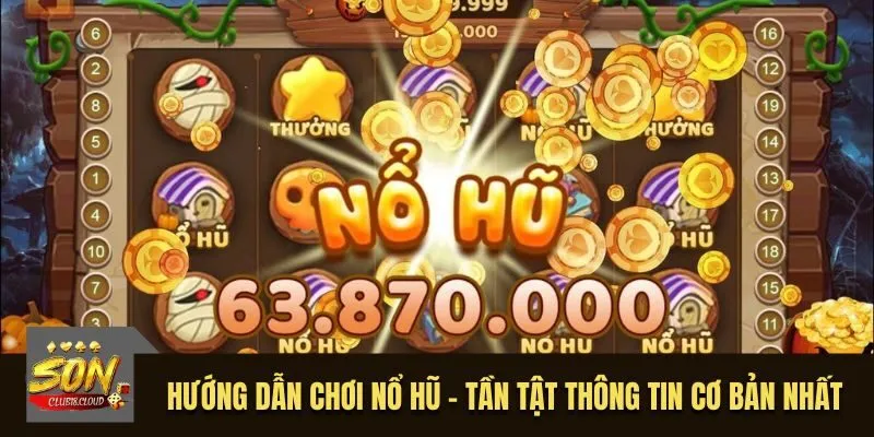 Hướng dẫn chơi Nổ hũ