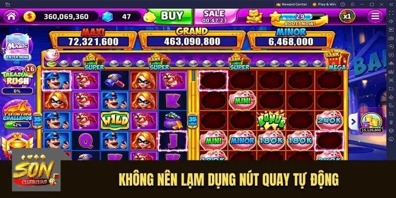 Không nên lạm dụng nút quay tự động trong game jackpot