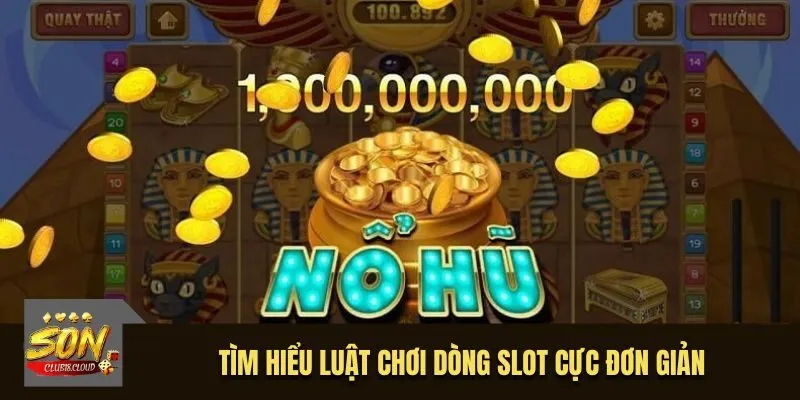 Tìm hiểu luật chơi dòng slot cực đơn giản