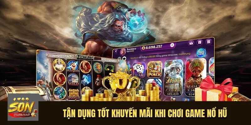 Tận dụng khuyến mãi khi chơi game nổ hũ tại SonClub