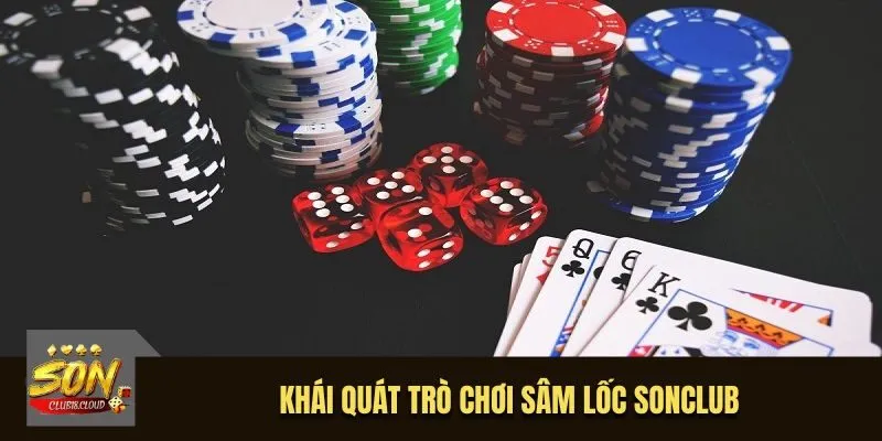 Khái quát trò chơi sâm lốc SonClub