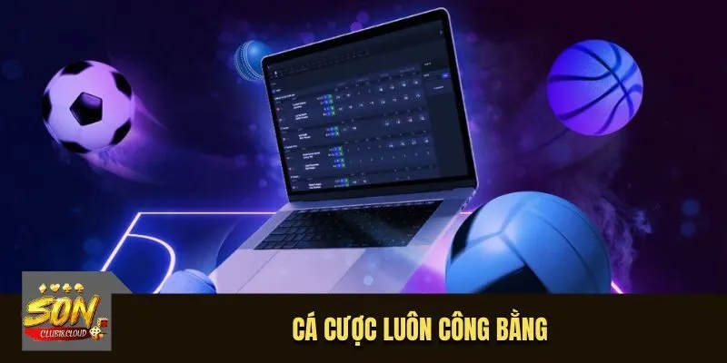 SonClub đảm bảo hệ thống cá cược công bằng