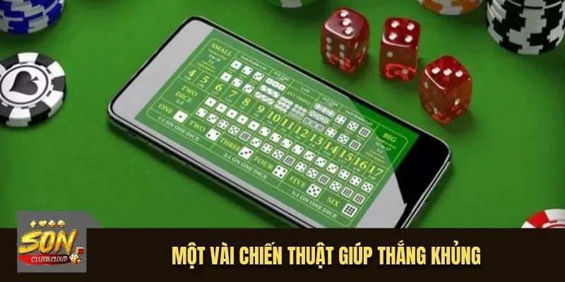 Một vài chiến thuật giúp thắng khủng