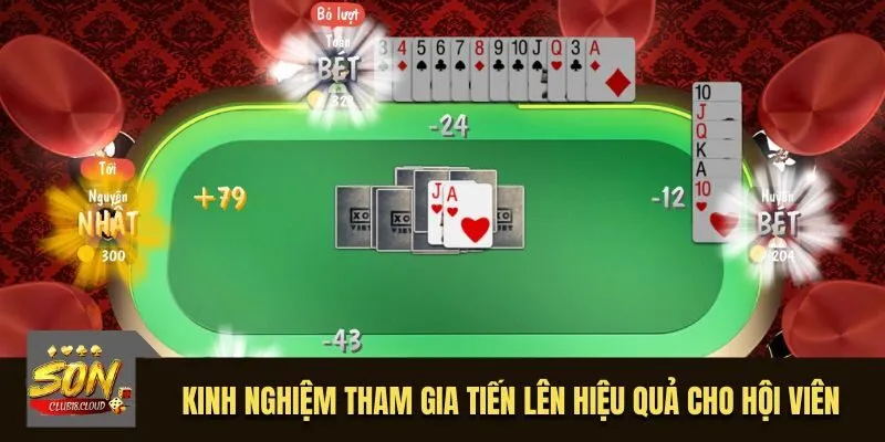 Kinh nghiệm tham gia Tiến lên hiệu quả cho hội viên